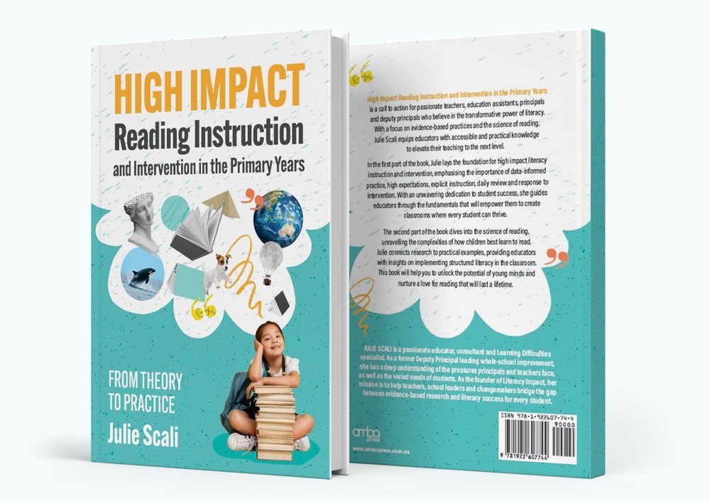 High Impact Reading Instruction and Intervention in the Primary Years by Julie Scali